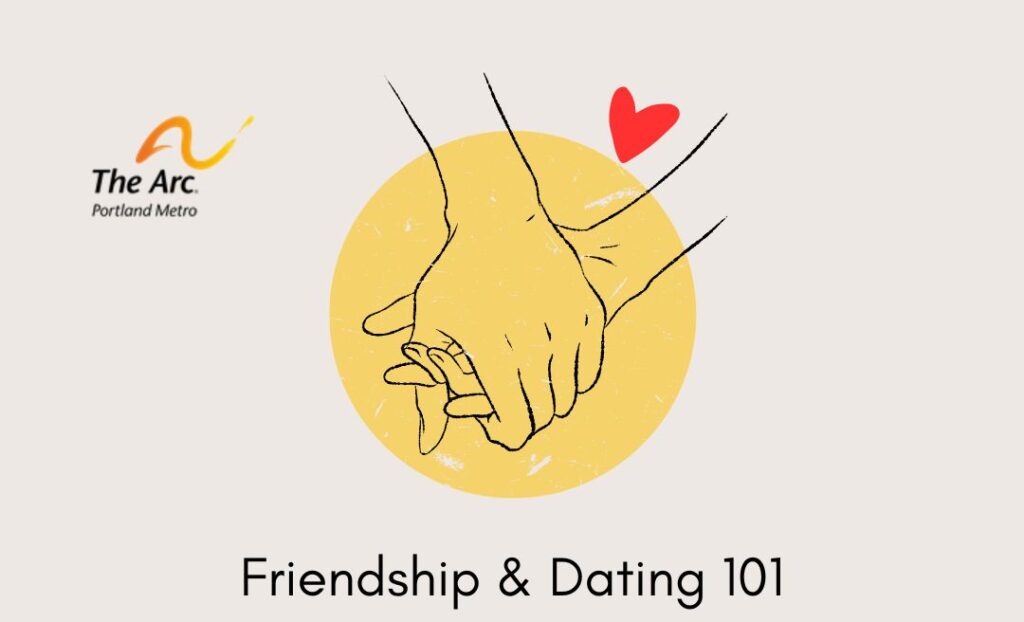 Two people holding hands| Friendship & Dating 101| The Arc Portland Metro